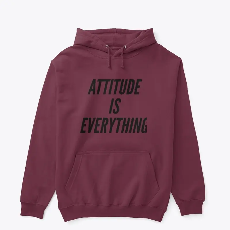 attitude is everything hoodie 